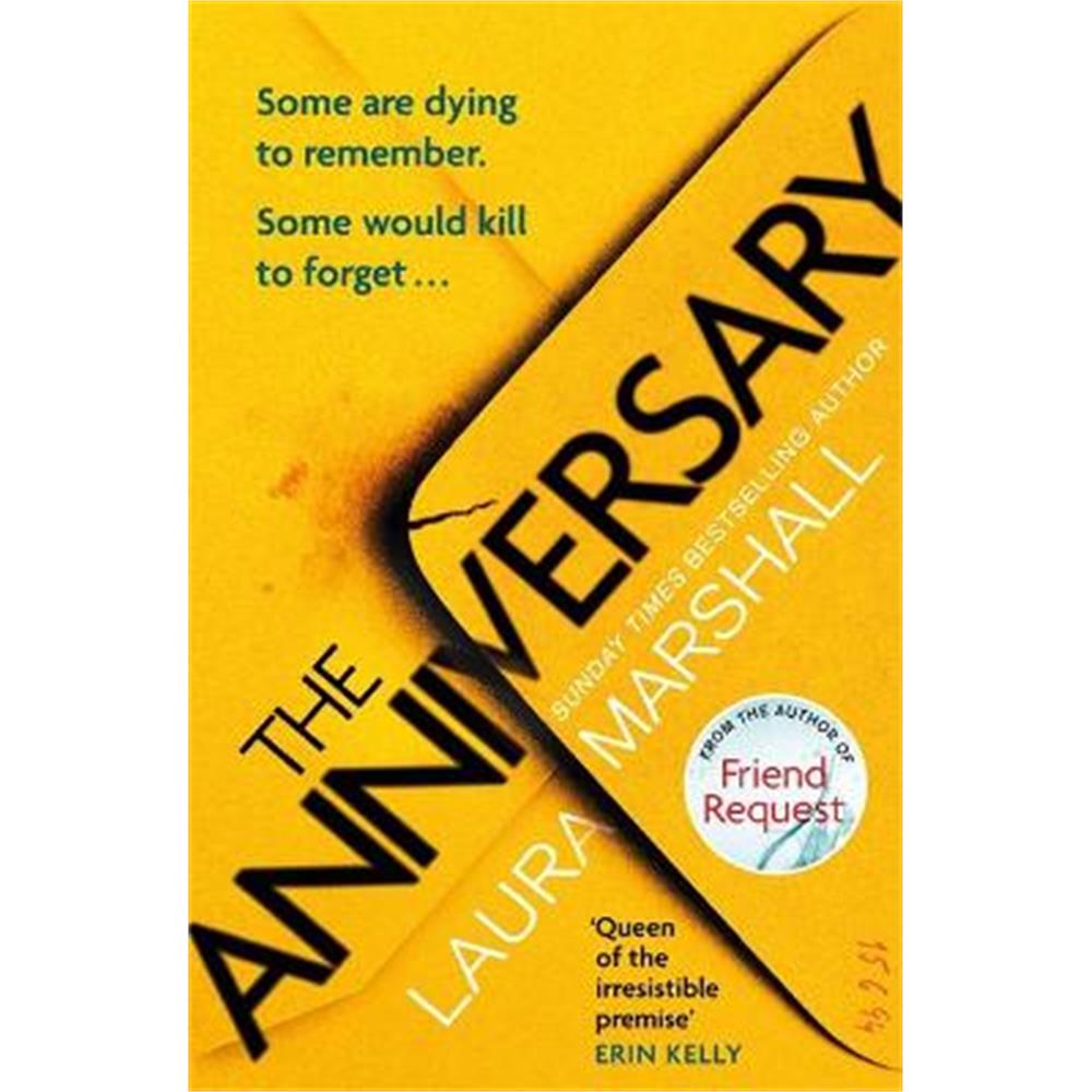 The Anniversary: The addictive new thriller from the bestselling author of FRIEND REQUEST (Paperback) - Laura Marshall